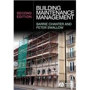 Building Maintenance Management by Chanter, Barrie; Swallow, Peter, 9781405135061