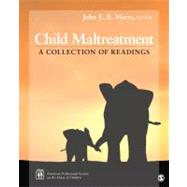 Child Maltreatment : A Collection of Readings by John E.B. Myers, 9781412995061