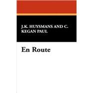 En Route by Huysmans, J. K.; Paul, C. Kegan, 9781434465061