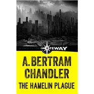 The Hamelin Plague by A. Bertram Chandler, 9781473215061
