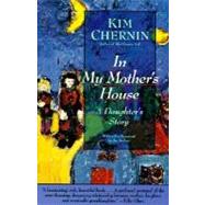 In My Mother's House by Chernin, Kim, 9780060925062