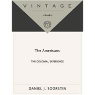 AMERICANS: COLONIAL EXPERIENCE by Unknown, 9780394415062