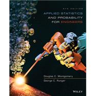 Applied Statistics and Probability for Engineers by Montgomery, Douglas C.; Runger, George C., 9781118645062