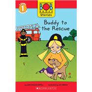 Buddy to the Rescue (Bob Books Stories: Scholastic Reader, Level 1) by Kertell, Lynn Maslen; Hendra, Sue, 9781338805062