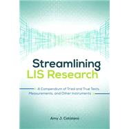 Streamlining Lis Research by Catalano, Amy J., 9781440845062