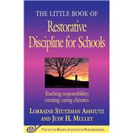 The Little Book of Restorative Discipline for Schools by Amstutz, Lorraine Stutzman; Mullet, Judy H., 9781561485062