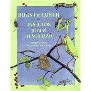 Insectos para el almuerzo / Bugs for Lunch by Facklam, Margery; Long, Sylvia, 9781570915062