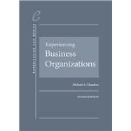 Chasalow's Experiencing Business Organizations, 2d(Experiencing Law Series) by Chasalow, Michael A., 9781640205062