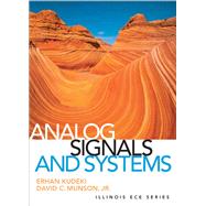 Analog Signals and Systems by Kudeki, Erhan; Munson, David C., Jr., 9780131435063