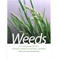 Weeds of the Midwestern United States and Central Canada by Bryson, Charles T., 9780820335063