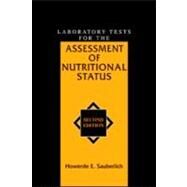 Laboratory Tests for the Assessment of Nutritional Status, Second Edition by Sauberlich; Howerde E., 9780849385063