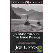 Journeys Through the Inside Passage by Upton, Joe, 9780882405063