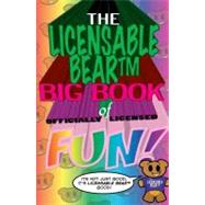 The Licensable Bear Big Book of Officially Licensed Fun! by Gertler, Nat, 9780979075063