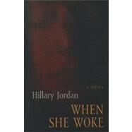 When She Woke by Jordan, Hillary, 9781410445063