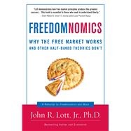 Freedomnomics by Lott, John R., Jr., 9781596985063