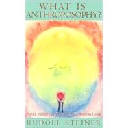 What Is Anthroposophy? by Steiner, Rudolf; Bamford, Christopher, 9780880105064