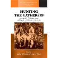 Hunting the Gatherers by O'Hanlon, Michael; Welsch, Robert Louis, 9781571815064