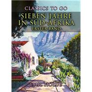 Sieben Jahre in S�d-Afrika Erster Band by Emil Holub, 9783989735064