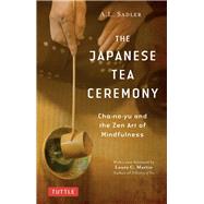 The Japanese Tea Ceremony by Sadler, A. L.; Martin, Laura C., 9784805315064