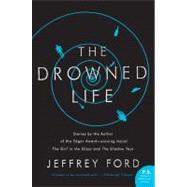 The Drowned Life by Ford, Jeffrey, 9780061435065