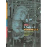 Re-Reading Perspecta The First Fifty Years of the Yale Architectural Journal by Stern, Robert A. M.; Picard, Caroline; Plattus, Alan, 9780262195065