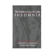 Treatment of Late-Life Insomnia by Kenneth L. Lichstein, 9780761915065