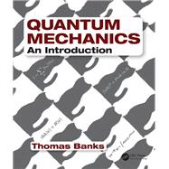 A Modern Introduction to Quantum Mechanics by Banks; Thomas, 9781482255065