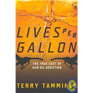 Lives Per Gallon by Tamminen, Terry, 9781597265065