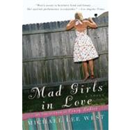 Mad Girls in Love by West, Michael Lee, 9780060985066