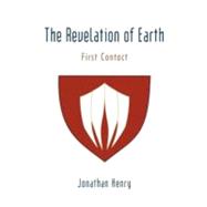 The Revelation of Earth: First Contact by Sims, Frank, 9781475935066