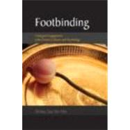 Footbinding: A Jungian Engagement with Chinese Culture and Psychology by Ma; Shirley See Yan, 9780415485067