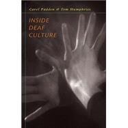 Inside Deaf Culture by Padden, Carol A.; Humphries, Tom L., 9780674015067