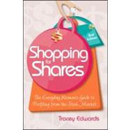 Shopping for Shares : The Everyday Woman's Guide to Profiting from the Australian Stock Market by Edwards, Tracey, 9780730375067