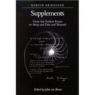 Supplements: From the Earliest Essays to Being and Time and Beyond by Heidegger, Martin; Van Buren, John, 9780791455067