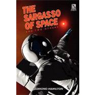 The Sargasso of Space and Two Others/ the Copper-clad World by Hamilton, Edmond, 9781434405067