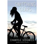 Switching Gears by Sedgwick , Chantele, 9781510705067