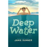 Deep Water by Sumner, Jamie, 9781665935067
