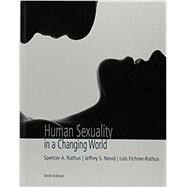 Human Sexuality in a Changing World by Rathus, Spencer A.; Nevid, Jeff; Fichner-Rathus, Lois, 9780134525068