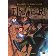 The Elsewhere Chronicles 1: The Shadow Door by Nykko, 9780606235068