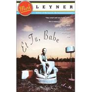 Et Tu, Babe by LEYNER, MARK, 9780679745068