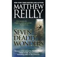 Seven Deadly Wonders A Novel by Reilly, Matthew, 9781416505068
