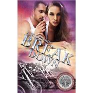 Break Down by Gillham, A. M.; Karen Barren Acres Editing (CON), 9781503315068