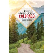 Backroads & Byways of Colorado Drives, Day Trips & Weekend Excursions by Knufken, Drea; Daters, John, 9781682685068