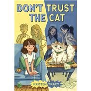 Don't Trust the Cat by Tracy, Kristen, 9781797215068