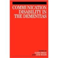 Communication Disability in the Dementias by Bryan, Karen; Maxim, Jane, 9781861565068