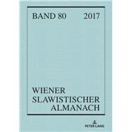 Wiener Slawistischer Almanach Band 80/2018 by Reuther, Tilmann; Hansen-Lve, Aage A.; Knnen, Maija; Rogatchevski, Andrei, 9783631755068