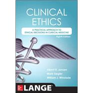 Clinical Ethics, 8th Edition A Practical Approach to Ethical Decisions in Clinical Medicine, 8E by Jonsen, Albert; Siegler, Mark; Winslade, William, 9780071845069