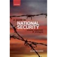 A Guide to National Security Threats, Responses and Strategies by Richards, Julian, 9780199655069