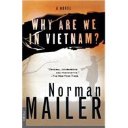 Why Are We in Vietnam? A Novel by Mailer, Norman, 9780312265069