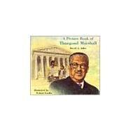 A Picture Book of Thurgood Marshall by Adler, David A.; Casilla, Robert, 9780823415069